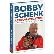 Bobby Schenk - Astronavigation ohne Formeln
