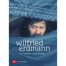 Wilfried Erdmann – von außen nach innen