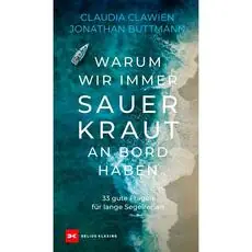 Warum wir immer Sauerkraut an Bord haben