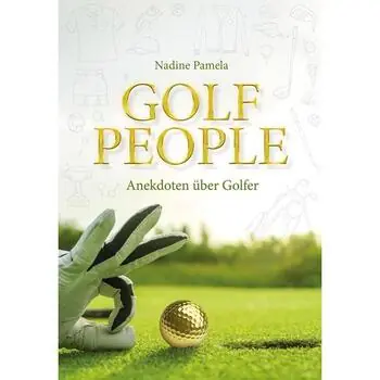 Golf People – Anekdoten über Golfer