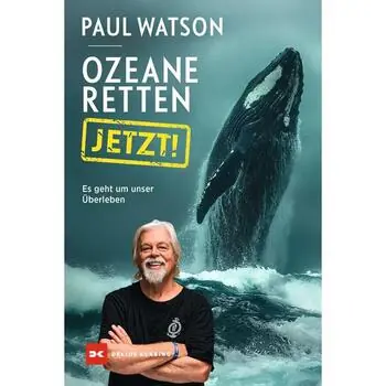 Ozeane retten, jetzt!“ – Es geht um unser Überleben