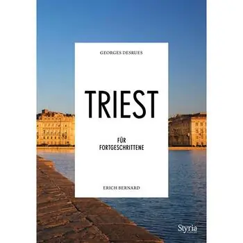 Triest für Fortgeschrittene