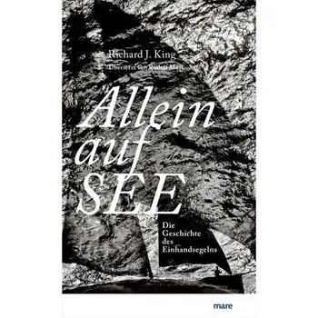 Allein auf See – Die Geschichte des Einhandsegelns